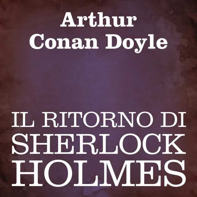 Il ritorno di Sherlock Holmes