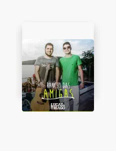 Poslechněte si interpreta Lucas & Thiago, sledujte hudební videa, přečtěte si životopis, podívejte se na data turné a další informace.
