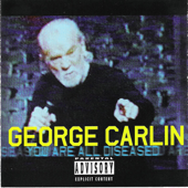 Cover to George Carlin’s You Are All Diseased