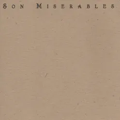 Son Miserables - Son Miserables Son Miserables - Son Miserables