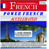 Power French Accelerated/8 One-Hour Audio Lessons/Complete Written Listening Guide/Tapescript (Unabridged) - Mark Frobose