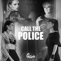 Call the Police (Radio Edit) - Single - G Girls