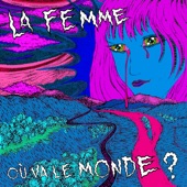 Où va le monde by La Femme