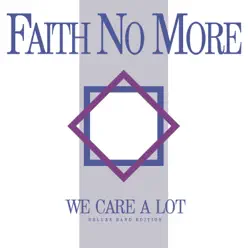 We Care a Lot (Deluxe Band Edition) [Remastered] - Faith No More