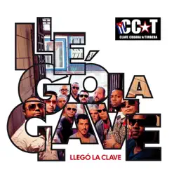 Llegó la Clave - Clave Cubana Timbera