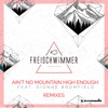 Ain't No Mountain High Enough (feat. Dionne Bromfield) [Remixes] - Single