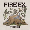 Fire EX. - You Give Love a Good Name