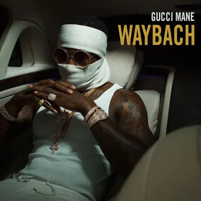 Waybach - Single - Gucci Mane