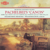 Pachelbel's Canon: Orchestral Favourites, Vol. I - English String Orchestra & William Boughton