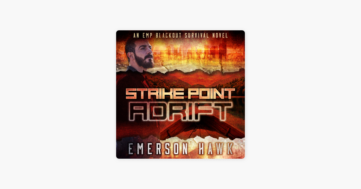 strike-point-adrift-an-emp-blackout-survival-novel-volume-3