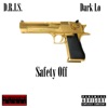 Safety Off (feat. Dark Lo) - Single