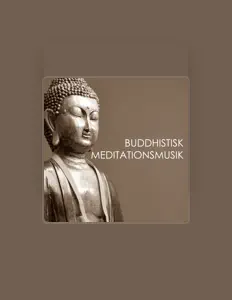 Listen to Buddhistisk Meditationsmusik Maestro, watch music videos, read bio, see tour dates & more!