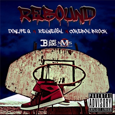 Rebound (feat. DonLife Q & Reynessy) - Single
