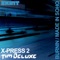 Burnin - X-Press 2 & Tim Deluxe lyrics