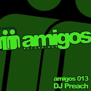 Amigos 013 DJ Preach - EP