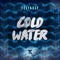 Cold Water - TELYKast lyrics