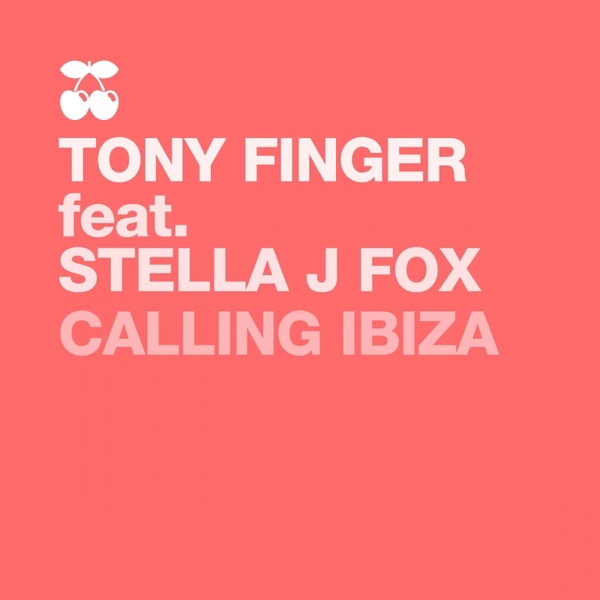 Calling Ibiza (feat. Stella J Fox) - Single