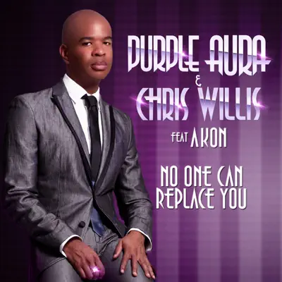 No One Can Replace You (feat. AKON) - Single - Chris Willis