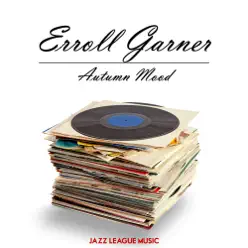 Autumn Mood - Erroll Garner Autumn Mood - Erroll Garner