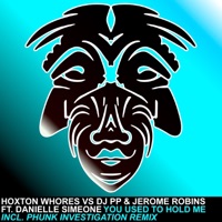 You Used to Hold Me (feat. Danielle Simeone) - Single - Hoxton Whores, DJ PP & Jerome Robins