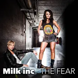 The Fear - Single - Milk Inc. The Fear - Single - Milk Inc.