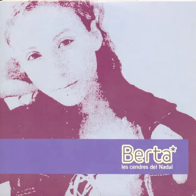Les Cendres del Nadal - Berta Les Cendres del Nadal - Berta