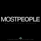 Most People (Motivational Speech)