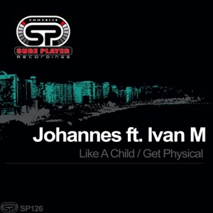 Like a Child / Get Physical (feat. Ivan M) - Single