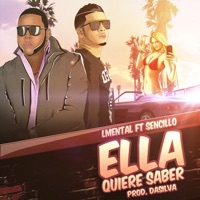 Ella Quiere Saber (feat. MC Sencillo) - Single - L'Mental