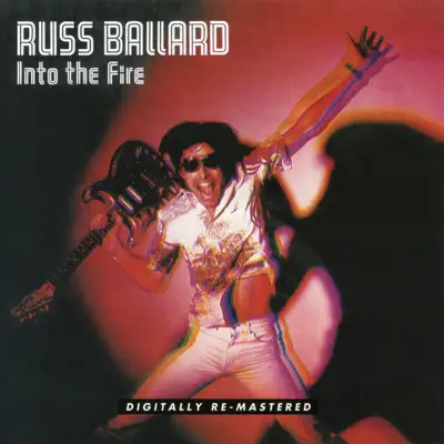 Into the Fire - Russ Ballard Into the Fire - Russ Ballard