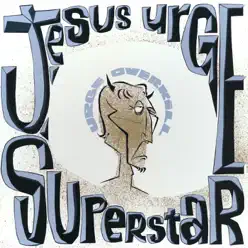 Jesus Urge Superstar - Urge Overkill