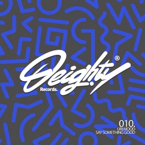 Say Something Good - Single