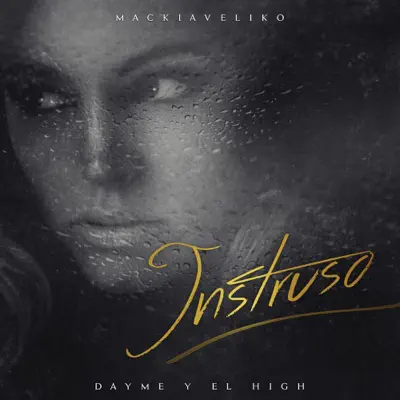 Intruso (feat. Mackiaveliko) - Single - Dayme & El High