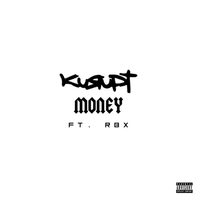 Money (Do It for Me) [feat. RBX] - Single - Kurupt