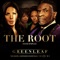 The Root (feat. Mavis Staples) - Greenleaf Cast lyrics