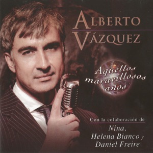 Aquellos Maravillosos Años (feat. Nina, Helena Bianco & Daniel Freire)