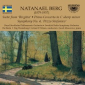 Natanael Berg: Suite from "Birgitta" - Piano Concerto in C-Sharp Minor - Symphony No. 4 "Pezzo Sinfonico" artwork