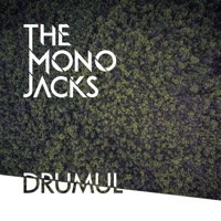 The Mono Jacks - Drumul