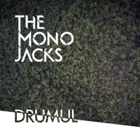 Drumul — The Mono Jacks