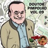Doutor Pimpolho: Chuchu Beleza, Vol. 9 (feat. Doutor Pimpolho)
