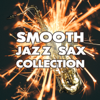 Smooth Jazz Sax Collection: Chill Saxophone with Piano & Guitar, Romantic Dinner Music and Love Songs Jazz Instrumental Background, Sensual Bossanova Summer Night - Instrumental Jazz Music Ambient