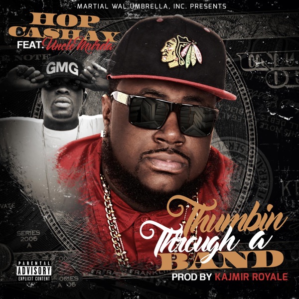 Thumbin' Through a Band (feat. Uncle Murda) - Single - Hop Cashay