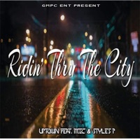 Ridin' Thru the City (feat. M.I.C. & Styles P) - Single - Uptown Harlem