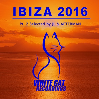 Ibiza 2016 Pt.2 Selected by Jl & Afterman (feat. Ibiza 2016 Pt.2 Selected By Jl & Afterman)