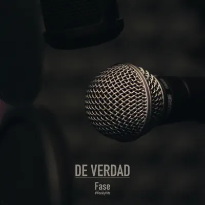 De verdad - Single - Fase