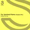 Stream & download Far Vanished Flame - Single