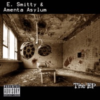 The EP - E. Smitty & Amenta Asylum