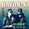 Jump - Rayon-X lyrics