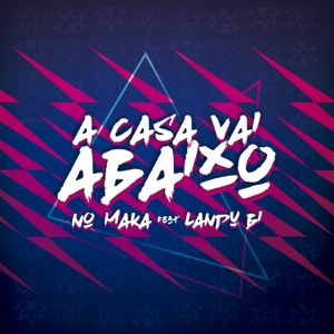 A Casa Vai Abaixo (feat. Landu Bi) - Single