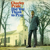 Did You Think To Pray (Expanded Edition) - Charley Pride